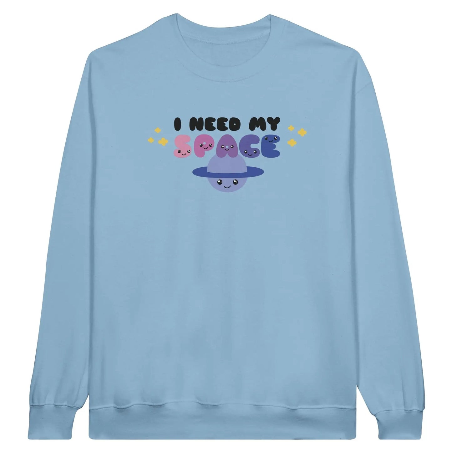 a blue sweatshirt that says i need my face