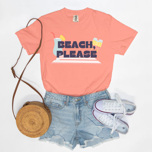 Beach, Please Comfort Colors Tee